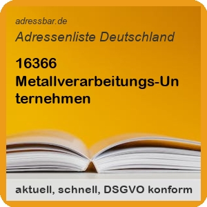 Firmenadressen Liste Metallverarbeitungs-Unternehmen